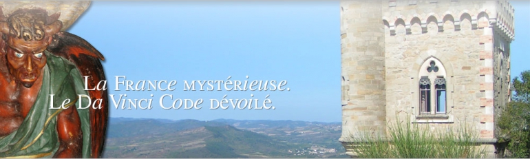 La France Mystérieuse. Le Da Vinci Code dévoilé.